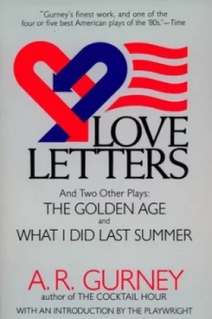 Image of Love letters and two other plays The golden age and What I did last summer by A. R. Gurney