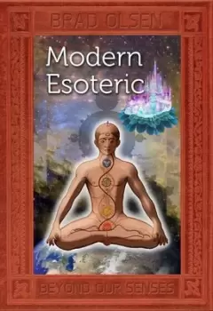 Image of Modern esoteric by Brad Olsen