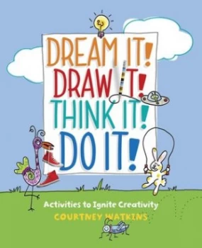 Image of Dream It Draw It Think It Do It by Courtney Watkins Paperback