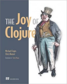 Image of The Joy of Clojure by Michael Fogus Book