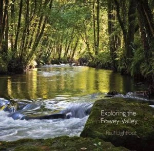 Image of Exploring the Fowey Valley by Paul Lightfoot Paperback