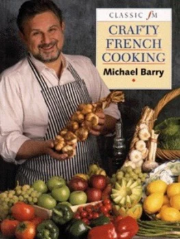 Image of Crafty French Cooking by Michael Barry and Karolyn Shindler and England Classic Fm Book