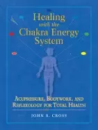 Image of healing with the chakra energy system acupressure bodywork and reflexology