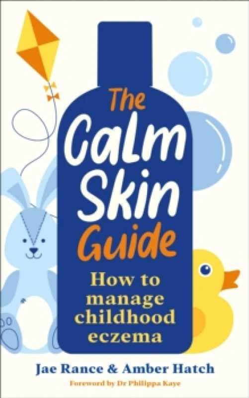 Image of The Calm Skin Guide : How to Manage Childhood Eczema Paperback / softback
