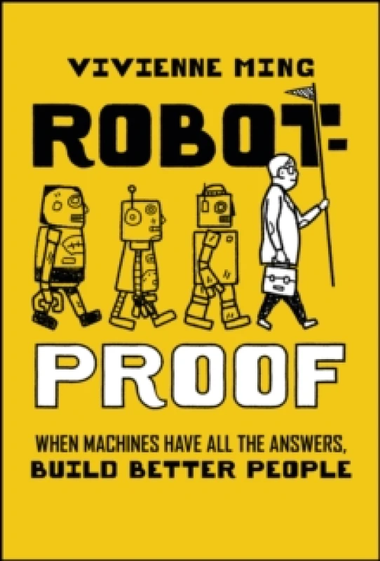 Image of Robot-Proof : When Machines Have all the Answers, Build Better People Hardback