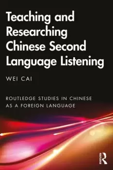 Image of Teaching and Researching Chinese Second Language Listening