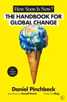 Image of How Soon is Now? The Handbook for Global Change