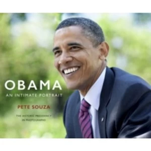 Image of Obama: An Intimate Portrait : The Historic Presidency in Photographs