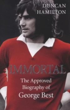 Image of Immortal by Duncan Hamilton Hardback