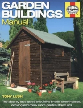 Image of The Garden Buildings Manual by Tony Lush Paperback
