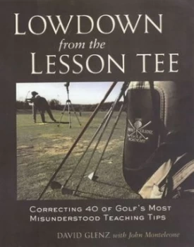 Image of Lowdown from the Lesson Tee by David Glenz and John J Monteleone Book