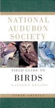Image of The National Audubon Society Field Guide to North American Birds. Eastern Region by John L Bull and John Farrand and John L Bull and National Audubon