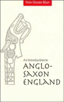 Image of An Introduction to Anglo-Saxon England by Peter Hunter Blair Paperback