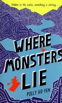Image of Where Monsters Lie by Polly Ho-Yen Paperback