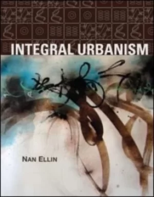 Image of Integral urbanism by Nan Ellin
