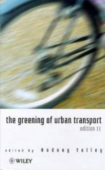 Image of The Greening of Urban Transport by Rodney Tolley Hardback