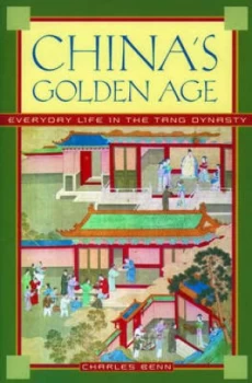 Image of Chinas Golden Age by Charles Benn Paperback