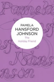Image of The Holiday Friend by Pamela Hansford Johnson Paperback