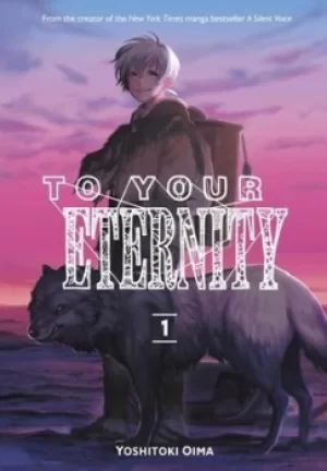 Image of To your eternity by Yoshitoki Oima