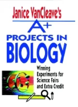 Image of janice vancleaves a projects in biology winning experiments for science fai