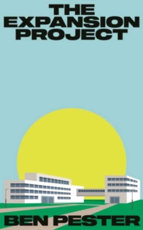 Image of The Expansion Project : Shortlisted for the Nero Book Award for Debut Fiction Hardback