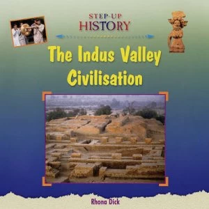 Image of The Indus Valley Civilisation by Rhona Dick Hardback
