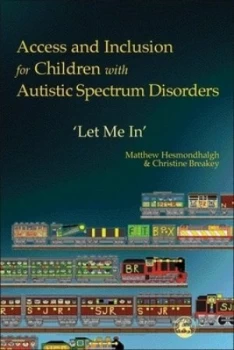 Image of Access and Inclusion for Children with Autistic Spectrum Disorders by Christine Breakey Paperback