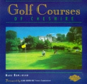 Image of Golf Courses of Cheshire by Mark Rowlinson Paperback