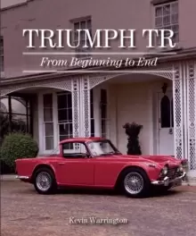 Image of Triumph TR : From Beginning to End