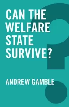 Image of Can the welfare state survive? by Andrew Gamble