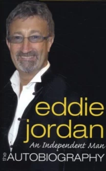 Image of An Independent Man by Eddie Jordan Hardback