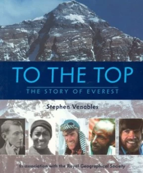 Image of To the Top by Stephen Venables and Royal Geographical Society Paperback