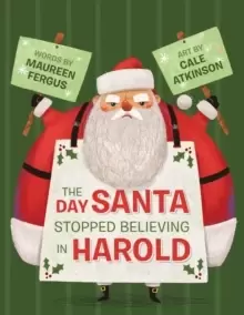 Image of The Day Santa Stopped Believing In Harold