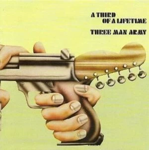 image of A Third of a Lifetime by Three Man Army CD Album