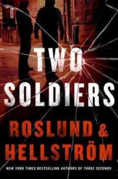 Image of Two Soldiers by Anders Roslund Hardback