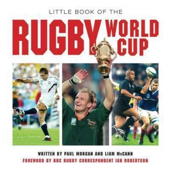 Image of Little Book of the Rugby World Cup by Paul Morgan Hardback