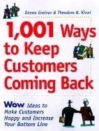 Image of 1 001 ways to keep customers coming back wow ideas that make customers happ