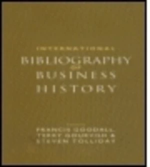 Image of International Bibliography of Business History by Francis Goodall Hardback