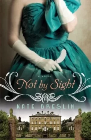 Image of Not by sight by Kate Breslin