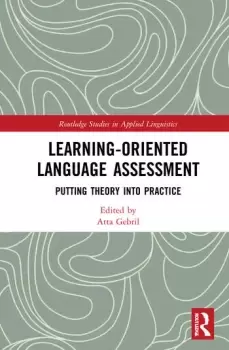 Image of Learning-Oriented Language AssessmentPutting Theory into Practice