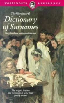 Image of The Wordsworth Dictionary of Surnames by Terry Freedman and Iseabail Macleod Paperback
