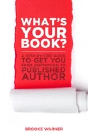 Image of whats your book a step by step guide to get you from inspiration to publish