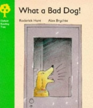 Image of What a Bad Dog by Roderick Hunt and Alex Brychta Book