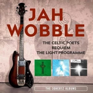 image of The Celtic Poets/Requiem/The Light Programme The 30 Hertz Albums by Jah Wobble CD Album