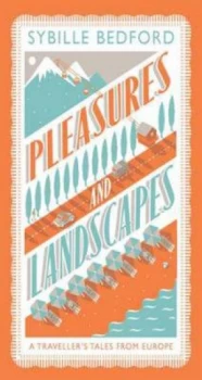 Image of Pleasures and Landscapes by Sybille Bedford Paperback