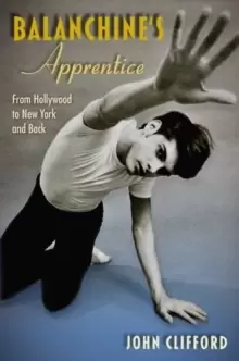 Image of Balanchine's Apprentice : From Hollywood to New York and Back