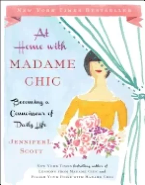 Image of at home with madame chic becoming a connoisseur of daily life