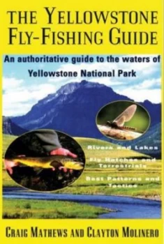 Image of The Yellowstone Fly-Fishing Guide by Craig Mathews Book