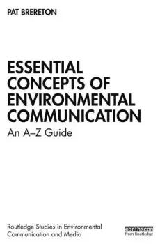 Image of Essential Concepts of Environmental CommunicationAn AZ Guide