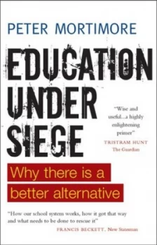 Image of Education under Siege by Peter Mortimore Book